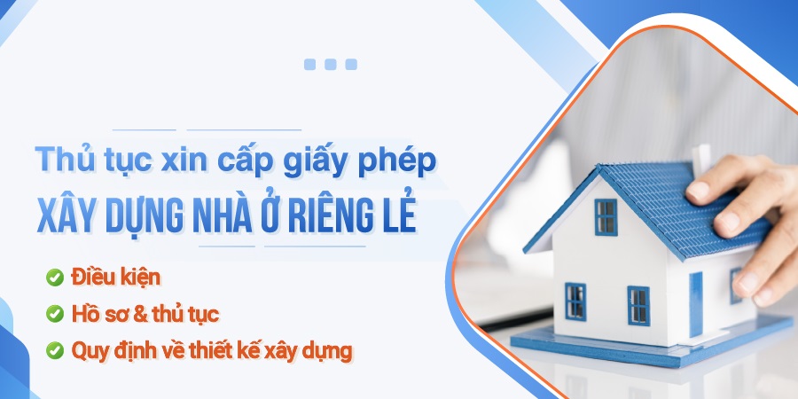 Thủ tục xin cấp giấy phép xây dựng nhà ở riêng lẻ mới nhất bản chuẩn